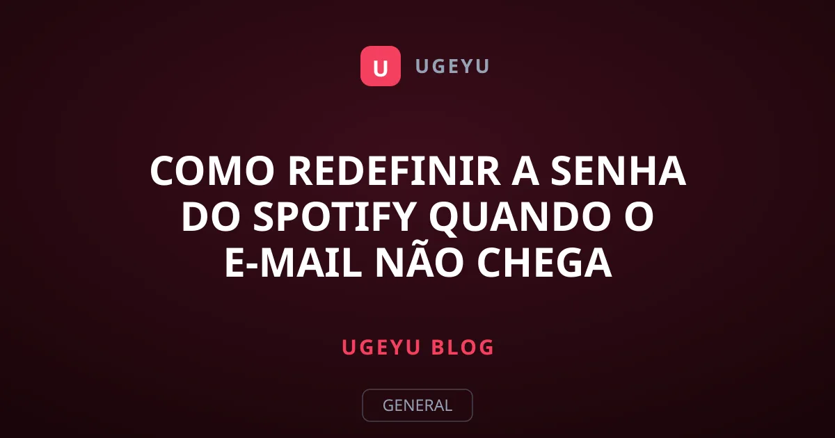 Como redefinir a senha do Spotify quando o e-mail não chega