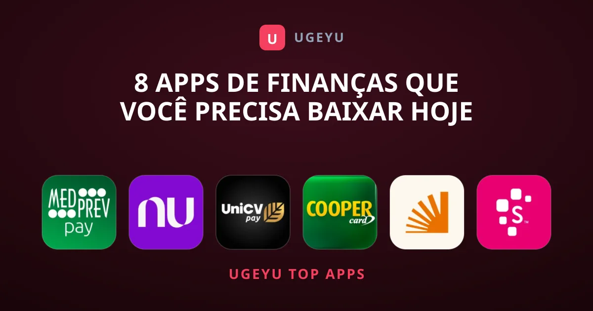 8 Apps de Finanças que Você Precisa Baixar Hoje